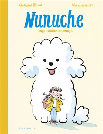 Nunuche 01 : Sage comme un nuage