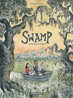 Front cover_Swamp : un été dans le bayou