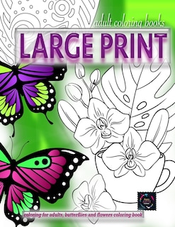 Front cover_Adult coloring books LARGE print, Coloring for adults, Butterflies and flowers coloring book
