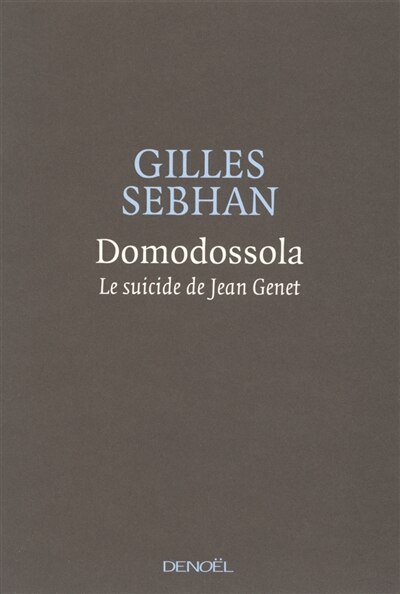 Front cover_Domodossola : le sucide de Jean Genet
