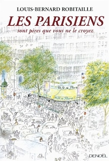 Couverture_Les Parisiens sont pires que vous ne le croyez