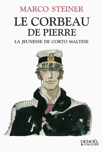 Couverture_Le corbeau de pierre : la jeunesse de Corto Maltese