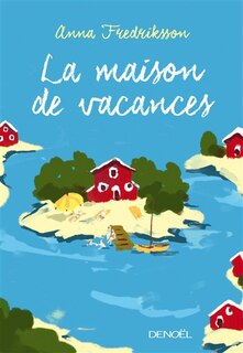 Front cover_La maison de vacances