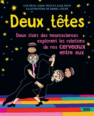 Couverture_Deux têtes : deux stars des neurosciences explorent les relations de nos cerveaux entre eux