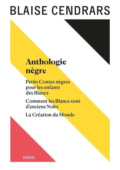 Front cover_Anthologie nègre ; Petits contes nègres pour les enfants des Blancs ; Comment les Blancs sont d'anciens Noirs