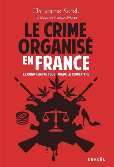 Couverture_Le crime organisé en France : le comprendre pour mieux le combattre