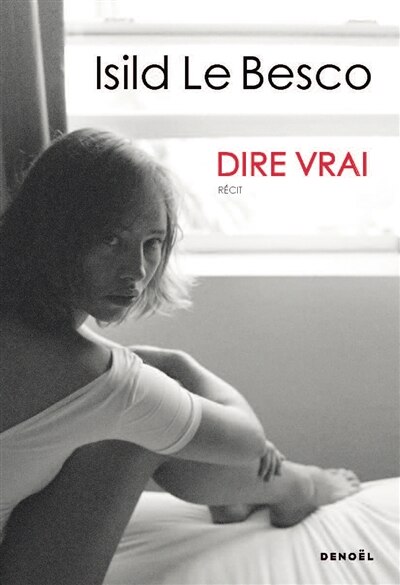 Couverture_Dire vrai : récit