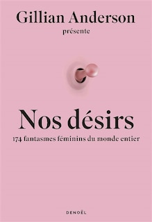 Couverture_Nos désirs : 174 fantasmes féminins du monde entier