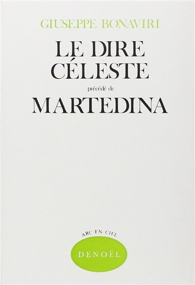 Front cover_Le dire céleste : poèmes ; Martedina : récit