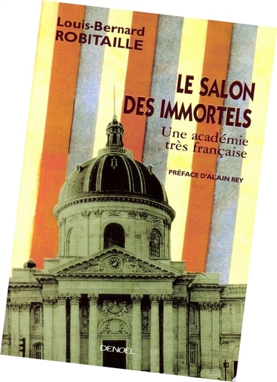 Front cover_Le salon des immortels : une académie très française