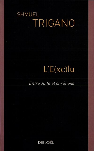 Front cover_L'e(xc)lu : entre Juifs et chrétiens