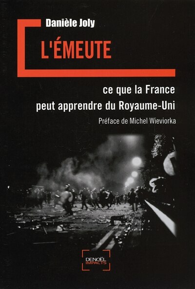Couverture_L'émeute : ce que la France peut apprendre du Royaume-Uni