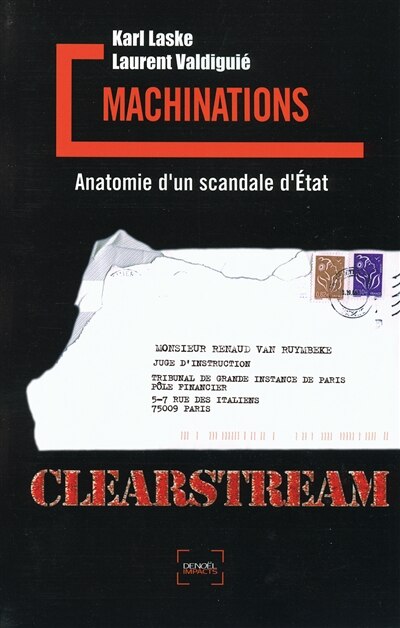 Front cover_Machinations : anatomie d'un scandale d'Etat, Clearstream