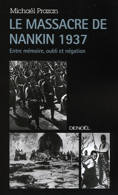 Front cover_Le massacre de Nankin 1937 : entre mémoire, oubli et négation