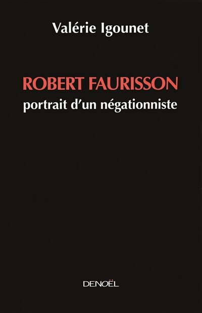 Front cover_Robert Faurisson : portrait d'un négationniste