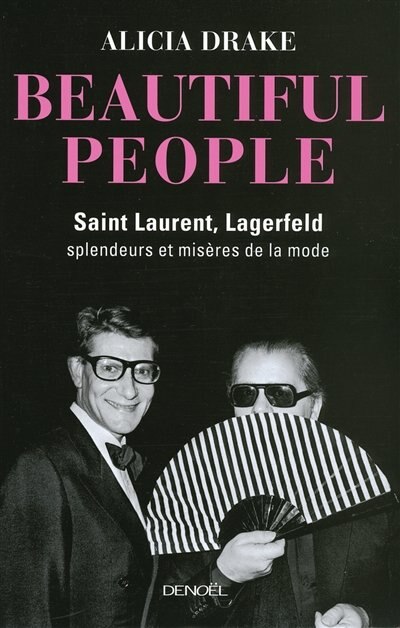 Front cover_Beautiful people : Saint-Laurent, Lagerfeld : splendeurs et misères de la mode