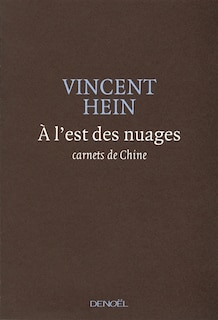 Front cover_A l'est des nuages : carnets de Chine