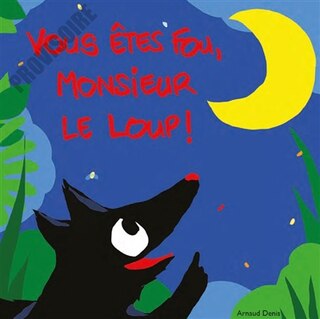 Front cover_Vous êtes fou, monsieur le loup !