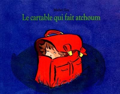 Front cover_Le Cartable qui fait atchoum