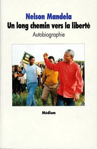 Couverture_Un long chemin vers la libert&eacute; : autobiographie