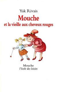 Couverture_Mouche et la vieille aux cheveux rouges