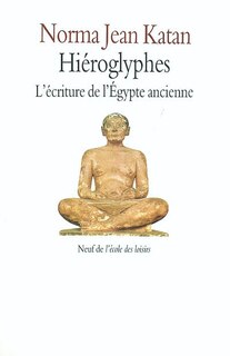 Front cover_Hiéroglyphes : l'écriture de l'Egypte ancienne