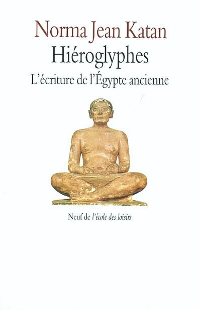 Front cover_Hiéroglyphes : l'écriture de l'Egypte ancienne