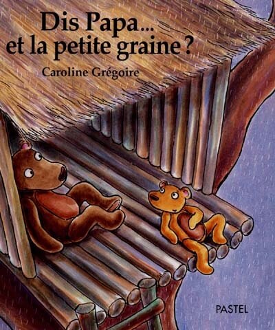 Front cover_Dis Papa, et la petite graine ?