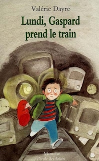 Couverture_Lundi, Gaspard prend le train