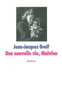 Front cover_Une nouvelle vie, Malvina