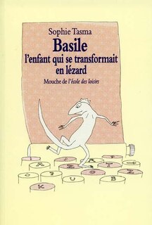 Front cover_Basile, l'enfant qui se transformait en l&eacute;zard