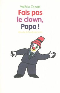 Front cover_Fais pas le clown, papa !