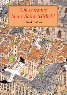 Couverture_O&ugrave; se trouve la rue Saint-Michel ?