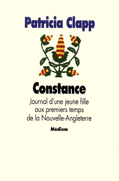 Constance: journal d'une jeune fille aux premiers temps de la Nouvelle-Angleterre