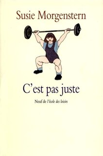 Front cover_C'est pas juste ou les Déboires d'une petite fille entreprenante