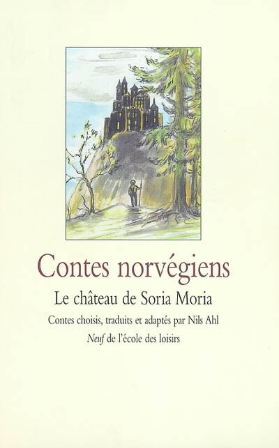 Front cover_Le château de Soria Moria : contes norvégiens