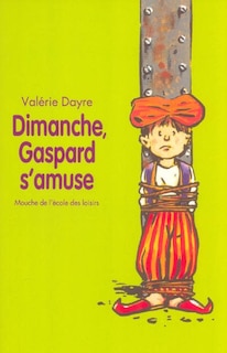 Couverture_Dimanche, Gaspard s'amuse