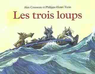 Les trois loups de Alex Cousseau