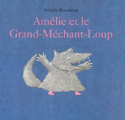 Front cover_Amélie et le grand méchant loup