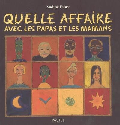 Couverture_Quelle affaire avec les papas et les mamans