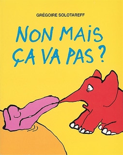 Couverture_Non mais &ccedil;a va pas !