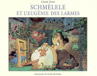 Couverture_Schm&eacute;lele et l'Eug&eacute;nie des Larmes