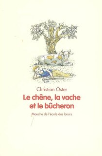 Front cover_Le ch&ecirc;ne, la vache et le b&ucirc;cheron