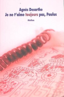 Couverture_Je ne t'aime toujours pas, Paulus