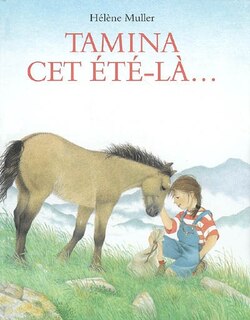 Front cover_Tamina cet été-là... : avec les chevaux de Mérens dans les Pyrénées