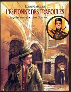Couverture_L'espionne des traboules : enquête dans la cité de Guignol