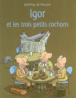 Couverture_Igor et les trois petits cochons