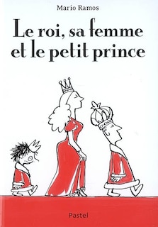 Couverture_Le roi, sa femme et le petit prince