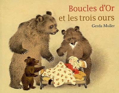 Boucles d'or et les trois ours: images et texte de l'auteur