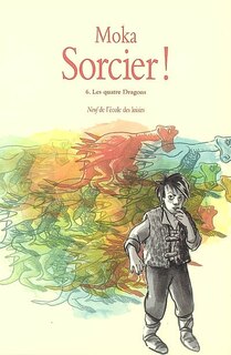 Couverture_Sorcier !, Vol. 6. Les quatre dragons